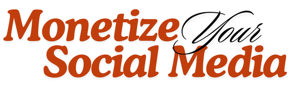 Monetize Your Social Media